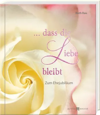 Obrázek produktu pro ... dass die Liebe bleibt