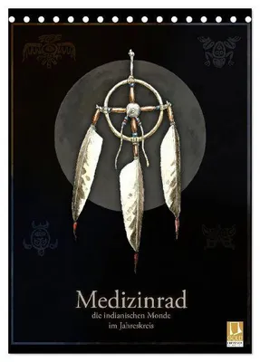 Produktbild von Medizinrad - die indianischen Monde im Jahreskreis (Tischkalender 2026 DIN A5 hoch), CALVENDO Monatskalender