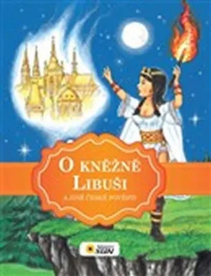 Obrázek produktu pro O kněžně Libuši a jiné české pověsti