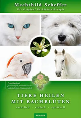 Produktbild von Tiere heilen mit Bachblüten - Praxisbuch
