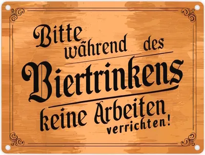 Produktbild von Während des Biertrinkens keine Arbeit Metallschild in 15x20 cm