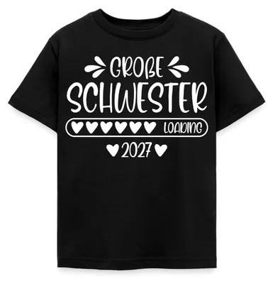 Produktbild von Spreadshirt Große Schwester Loading 2027 Kinder T-Shirt, 98/104 (3-4 Jahre), Schwarz