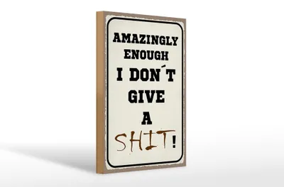Produktbild von Holzschild Spruch 20x30cm amazingly i dont give a shit