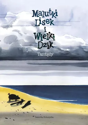 Immagine prodotto di Malutki Lisek i Wielki Dzik Tamtedy