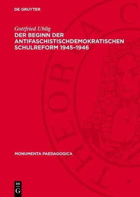 Produktbild von Der Beginn der antifaschistischdemokratischen Schulreform 1945-1946