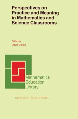 Obrázek produktu pro Perspectives on Practice and Meaning in Mathematics and Science Classrooms