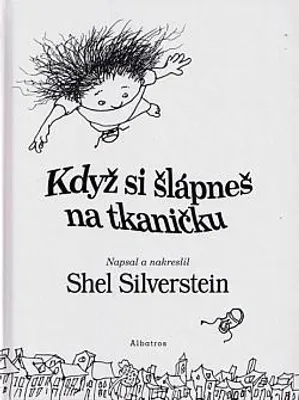 Zdjęcie produktu dla Když si šlápneš na tkaničku | Shel Silverstein