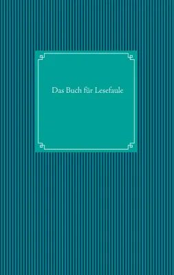 Produktbild von Das Buch für Lesefaule