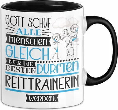 Produktbild von Reittrainerin Geschenk Becher Tasse Gott Schuf Alle Menschen Gleich Nur Die Besten Durfeten Reittrainerin Werden Geschenkidee Lustig (Schwarz)