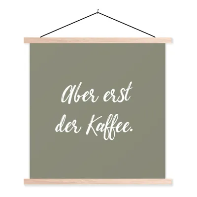 Produktbild von MuchoWow® Textilposter Sprueken - Zitate - Kaffee - Aber erst der Kaffee. 60x60 cm mit holzfarbenen Rahmen - Wanddekoration