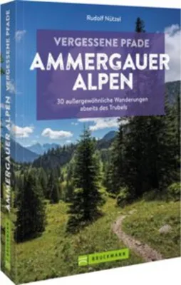 Produktbild von Vergessene Pfade Ammergauer Alpen