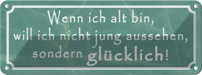 Produktbild von vianmo Blechschild 10x27 cm wenn ich alt bin will nicht jung Spruch Zitat