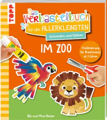 Obrázok produktu pre Das Verbastelbuch für die Allerkleinsten. Schneiden und Kleben. Im Zoo