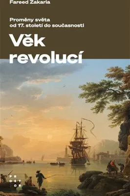 Zdjęcie produktu dla Věk revolucí: Proměny světa od 17. století do současnosti | Fareed Zakaria