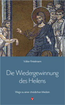 Produktbild von Die Wiedergewinnung des Heilens