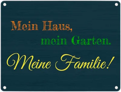 Produktbild von Mein Haus, mein Garten. Meine Familie Metallschild in 15x20 cm mit Spruch