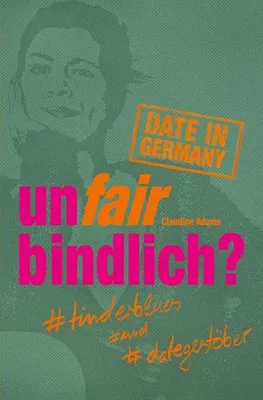 Produktbild von unfairbindlich? #tinderblues #und #dategestöber