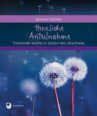 Zdjęcie produktu dla Buch: Herzliche Anteilnahme – Trost und einfühlsame Worte in Zeiten der Trauer