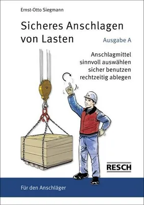 Image de Sicheres Anschlagen von Lasten. Ausgabe A: Für den Anschläger
