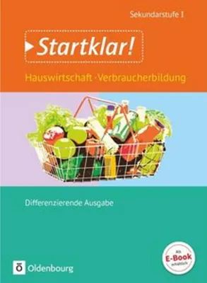 Produktbild von Startklar! Gesamtband. Hauswirtschaft und Verbraucherbildung. Schülerbuch