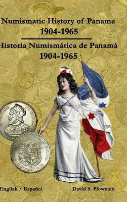 Produktbild von Numismatic History of Panama 1904-1965 Historia Numismática de Panamá 1904-1965 Hardcover