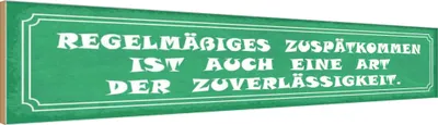Image de vianmo Panneau en bois 10x46 cm Zuspätkommen Art Zuverlässigkeit