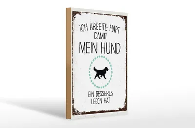 Produktbild von Holzschild Spruch Hund Ich arbeite hart damit mein 20x30cm