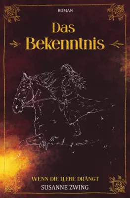 Produktbild von Das Bekenntnis: Wenn die Liebe drängt