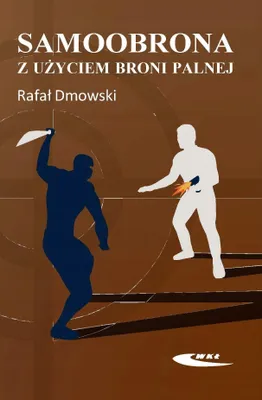 Produktbild von Podręcznik Samoobrona z użyciem broni palnej Rafała Dmowskiego