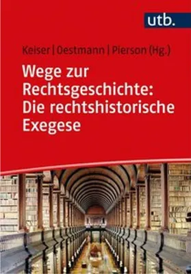 Immagine prodotto di Wege zur Rechtsgeschichte: Die rechtshistorische Exegese