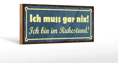 Produktbild von Holzschild Spruch 27x10cm muss gar nix bin im Ruhestand