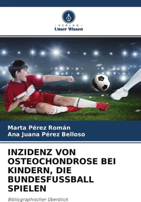 Produktbild von Inzidenz Von Osteochondrose Bei Kindern, Die Bundesfussball Spielen