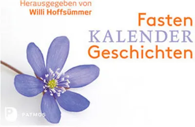 Obrázek produktu pro Fastenkalender mit 47 Geschichten von Willi Hoffsümmer für Aschermittwoch bis Ostern