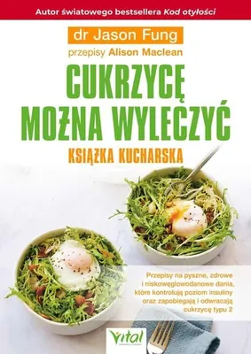 Produktbild von Cukrzycę można wyleczyć książka kucharska