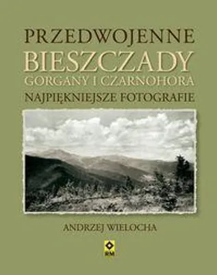 Immagine prodotto di Bieszczady, Gorgany e Czarnohora prima della guerra