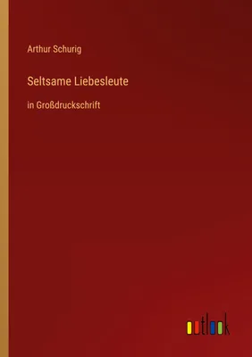 Produktbild von Seltsame Liebesleute