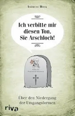 Image de Ich verbitte mir diesen Ton, Sie Arschloch!