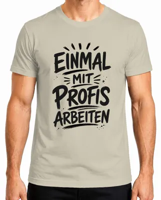 Imagen del producto de Camiseta para hombre con el mensaje: "Trabajar con profesionales es divertido", estilo de oficina, con un toque de humor y sarcasmo. Color: natural
