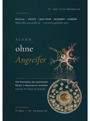 Produktbild von Alarm ohne Angreifer: MCAS bei ME/CFS, Long Covid, Reizdarm und Migräne