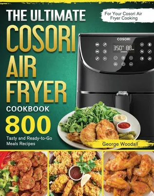 Produktbild von The Ultimate Cosori Air Fryer Cookbook
