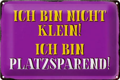Produktbild von Blechschild Spruch 30x20cm bin nicht klein bin platzsparend