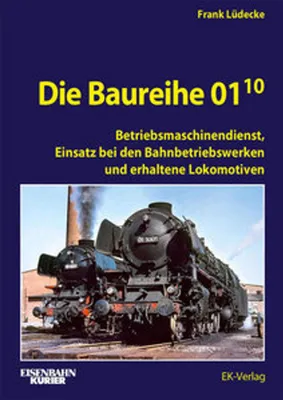 Image de Die Baureihe 01.10 - Betriebsmaschinendienst