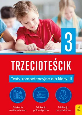 Image de Trzecioteścik. Testy Kompetencyjne Dla Klasy 3. Teściki