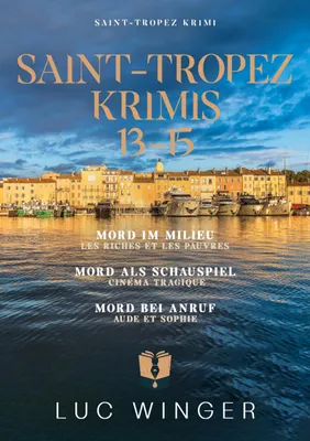 Produktbild von Sammelband: Saint-Tropez Krimis 13 - 15