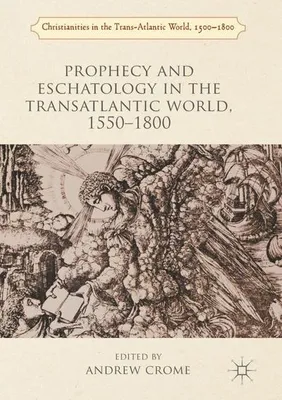 Zdjęcie produktu dla Prophecy and Eschatology in the Transatlantic World, 1550¿1800
