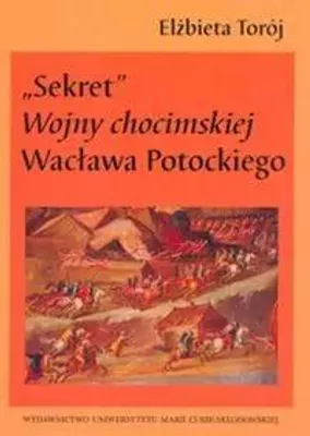 Obrázok produktu pre Tajomstvo Chocimskej vojny by Waclaw Potocki