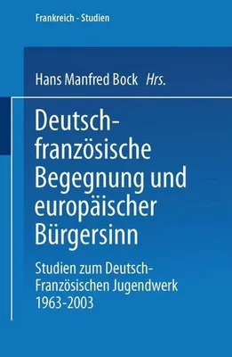 Obrázok produktu pre Deutsch-französische Begegnung und europäischer Bürgersinn