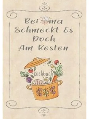 Produktbild von Rezeptbuch zum Selberschreiben - Bei Oma schmeckt es doch am besten - Rezeptbuch zum Selbst Schreiben - Kochbuch zum Selberschreiben