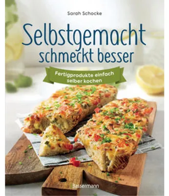 Immagine prodotto di Selbstgemacht schmeckt besser. Fertigprodukte einfach selber kochen