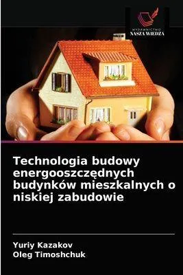 Produktbild von Technologia budowy energooszcz¿dnych budynków mieszkalnych o niskiej zabudowie